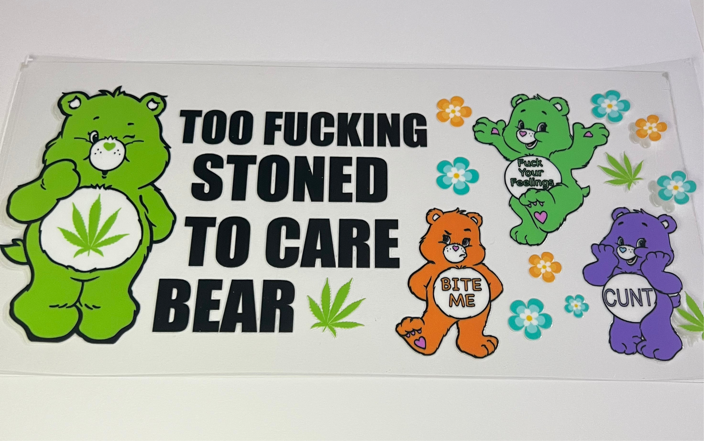 Too F*cking Stoned To Care Bear