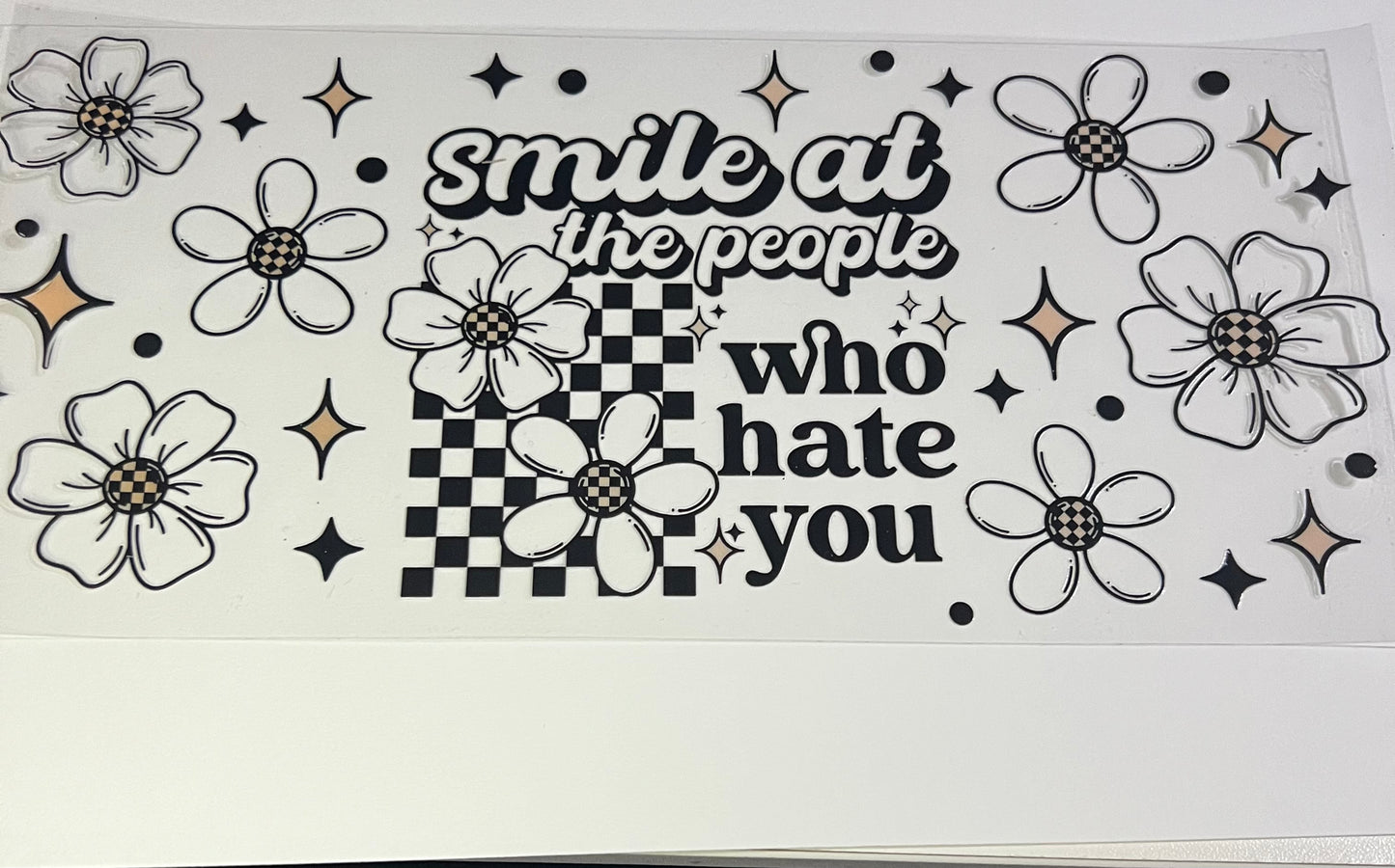 Smile at The People Who Hate You
